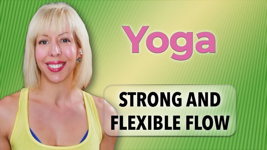 Yoga – Strong and Flexible Flow