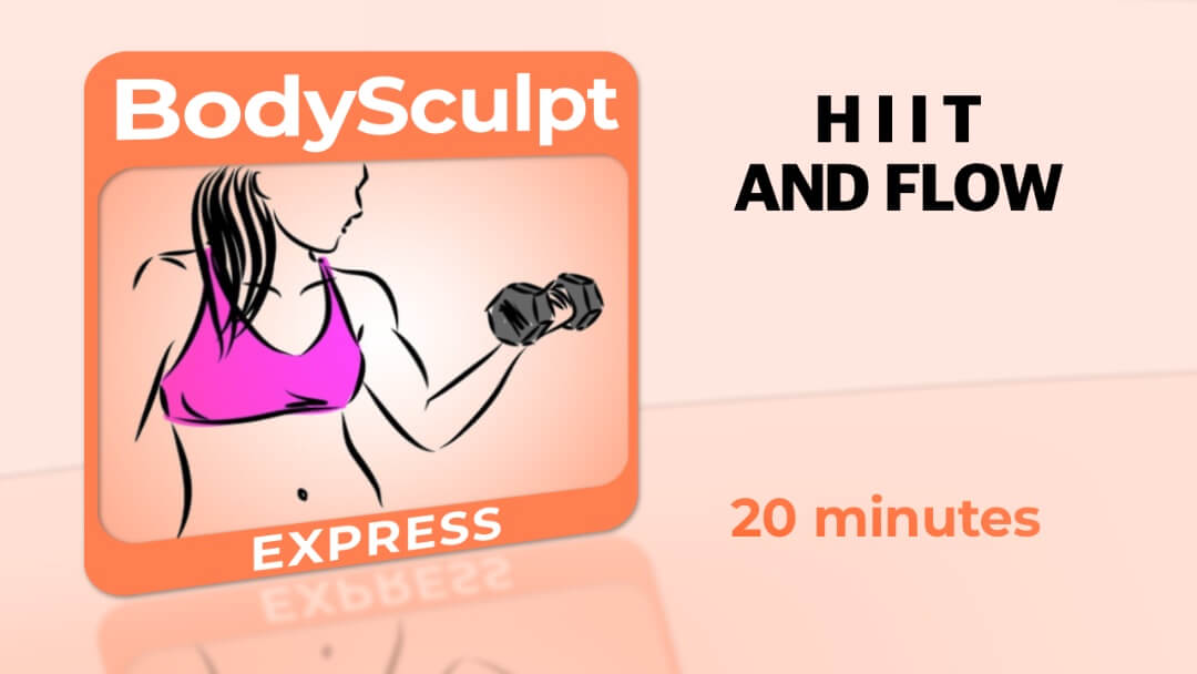 HIIT and flow - body sculpt express
