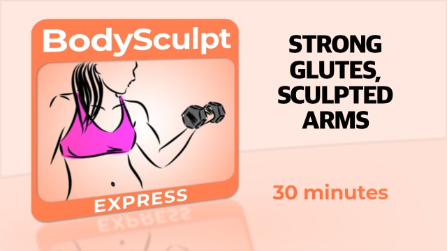 BodySculpt Express – Strong Glutes, Sculpted Arms
