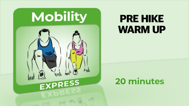 Mobility Express – Pre Hike Warm Up
