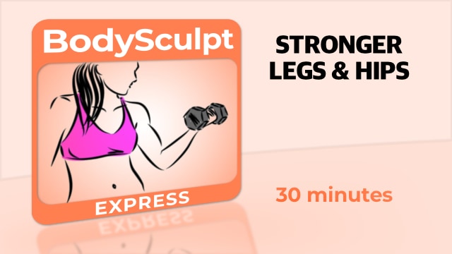 BodySculpt Express – Stronger Legs & Hips