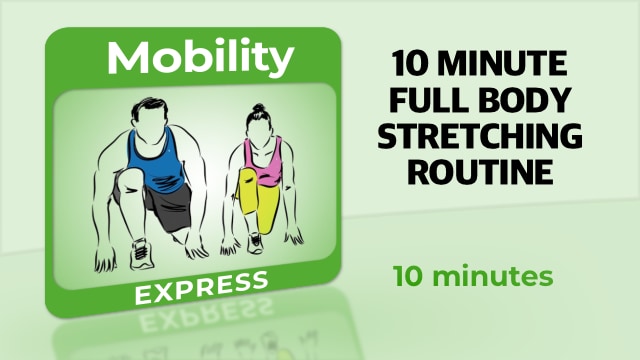 Mobility – 10 Minute Full Body Stretching Routine