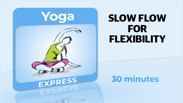 Yoga – Slow Flow For Flexibility