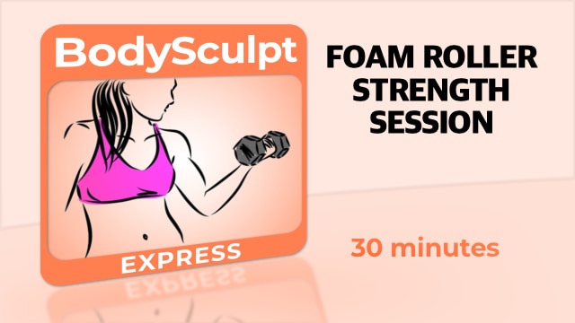 BodySculpt Express – Foam Roller Strength Session
