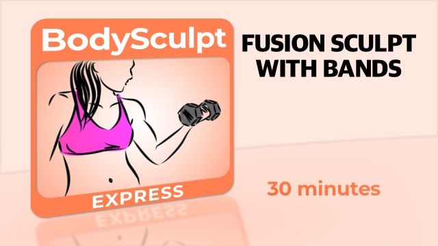 BodySculpt Express – Fusion Sculpt With Bands