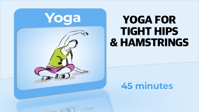 Yoga – Yoga For Tight Hips & Hamstrings