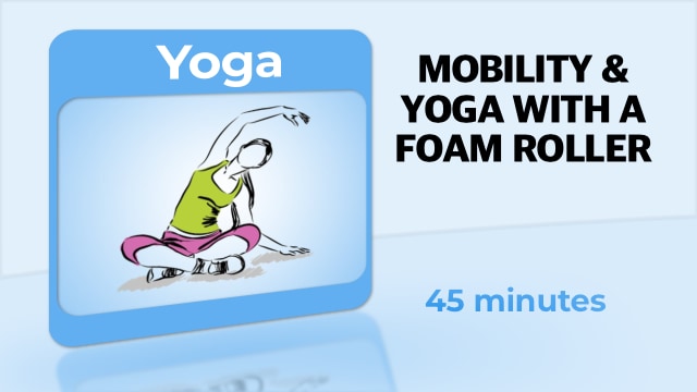 Yoga – Mobility & Yoga With A Foam Roller