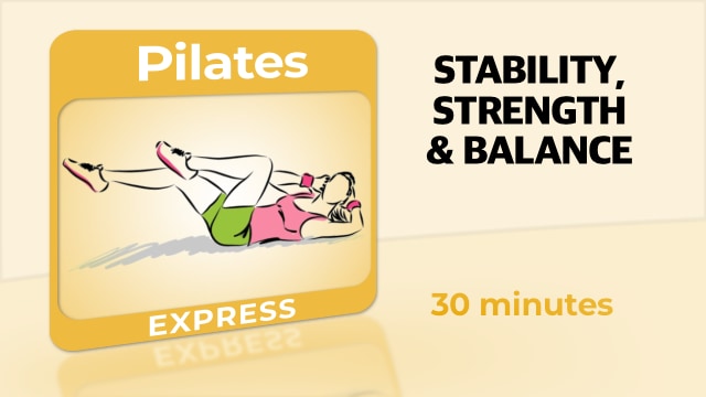 Pilates – Stability, Strength & Balance