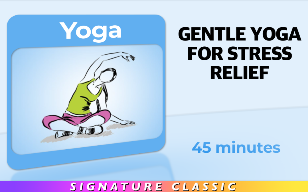 Yoga – Gentle Yoga For Stress Relief